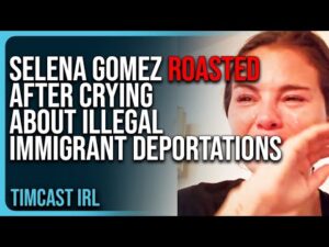 Selena Gomez ROASTED After Posting Video CRYING About Illegal Immigrants Getting Deported