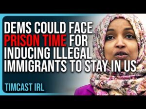 Democrats Could Face PRISON TIME For INDUCING Illegal Immigrants To STAY In The US