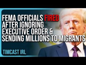 Top FEMA Officials FIRED After IGNORING Executive Order &amp; Sending MILLIONS To House Migrants