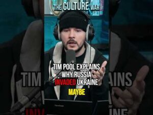 Tim Pool Explains Why Russia INVADED Ukraine