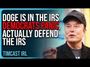 DOGE IS IN THE IRS, Democrats PANIC, Actually DEFEND IRS