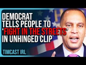 Democrat Tells People To FIGHT IN THE STREETS In UNHINGED Clip