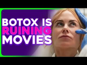 Actors With Botox &amp; Filler Make Movies UNWATCHABLE