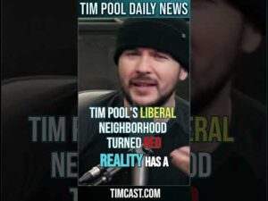 Tim Pool's Liberal Neighborhood Turned RED #shorts