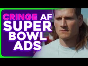 Woke Super Bowl Ads in 2025 Are Nuclear Cringe