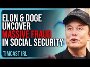 Elon Musk &amp; DOGE Uncover MASSIVE FRAUD In Social Security, Finds MILLIONS Of People Over 100 Yrs Old