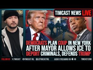 Democrats Plan COUP In NYC After Mayor Defends Trump, Lets ICE Deport Criminals | Timcast LIVE