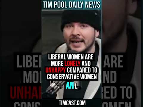Liberal Women Are More LONELY and UNHAPPY Compared to Conservative