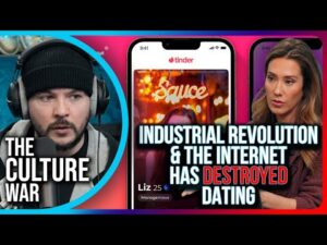 The Industrial Revolution &amp; The Internet Has DESTROYED Dating, Young People Have It HARDER Than Ever