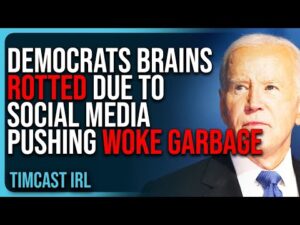 Democrats Brains ROTTED Due To Social Media Algorithms Pushing Woke Garbage, Wokeness Has DIED