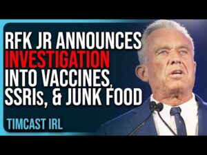 RFK Jr Announces INVESTIGATION Into Vaccines, SSRIs, &amp; Junk Food