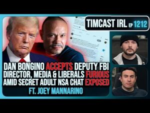 Dan Bongino ACCEPTS Deputy FBI Director, SECRET NSA CHATS EXPOSED w/Joey Mannarino | Timcast IRL