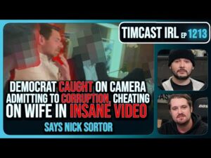 Democrat CAUGHT ON TAPE ADMITTING To Corruption, CHEATING ON WIFE Says Nick Sortor | Timcast IRL