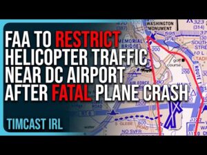 FAA To RESTRICT Helicopter Traffic Near DC Airport After Fatal Plane Crash