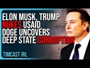 Elon Musk, Trump NUKES USAID, DOGE Uncovers Massive Deep State Corruption