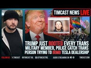 Trump Orders ALL TRANS MILITARY Discharged, Trans Person CAUGHT With BOMBS At Tesla Dealership