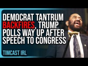 Democrat TANTRUM BACKFIRES, Trump Polls WAY UP After Speech To Congress