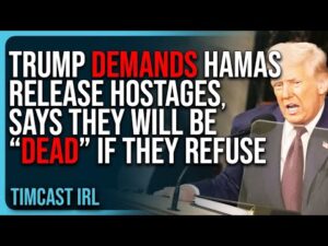 Trump DEMANDS Hamas Release Hostages Immediately, Says They Will Be “DEAD” If They Refuse