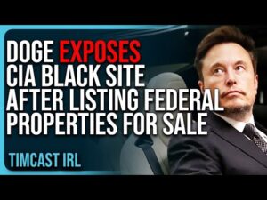 DOGE EXPOSES CIA Black Site After Listing Federal Properties For Sale