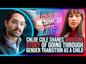 Chloe Cole Shares SHOCKING STORY of Going Through Gender Transition As A Child