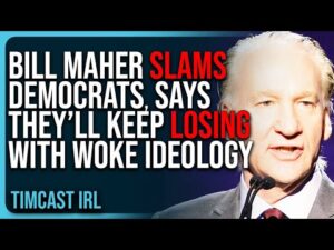 Bill Maher SLAMS Democrats, Says They’ll KEEP LOSING With Woke Gender Ideology