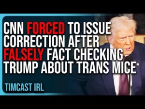 CNN FORCED To Issue Correction After FALSELY Fact Checking Trump About Transgender Mice