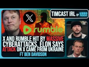 Elon Musk Says X Hit By MASSIVE Cyberattack From Ukraine, Rumble Hit Too w/Ben Davidson| Timcast IRL