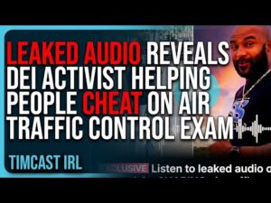 LEAKED AUDIO Reveals DEI Activist Helping People CHEAT On Air Traffic Control Exam