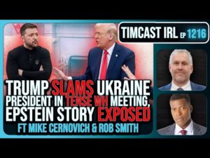 Trump SLAMS Ukraine President In TENSE WH Meeting, The War MAY END w/ Rob Smith | Timcast IRL