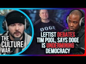 Leftist DEBATES Tim Pool, Says DOGE Is UNDERMINING Democracy