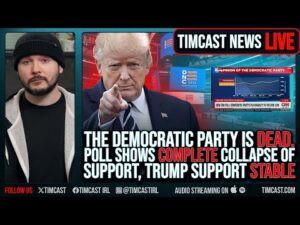 Democratic Party IS DEAD, Poll Shows COMPLETE Collapse Of Support, Trump Support STABLE | Timcast