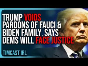 Trump VOIDS Pardons of Fauci &amp; Biden Family, Says Democrats WILL FACE JUSTICE