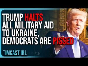 Trump HALTS All Military Aid To Ukraine, Democrats Are PISSED, They Want MORE WAR