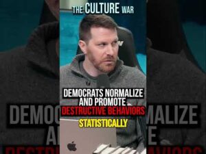 Democrats NORMALIZE &amp; Promote DESTRUCTIVE BEHAVIORS