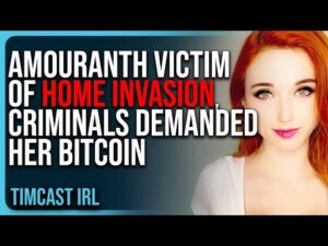 Amouranth VICTIM of Home Invasion, Criminals DEMANDED Her Bitcoin