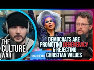 Democrats Are Promoting Degeneracy &amp; REJECTING Christian Values