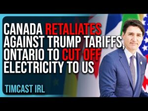 Canada RETALIATES Against Trump’s Tariffs, Ontario To CUT OFF Electricity To Americans