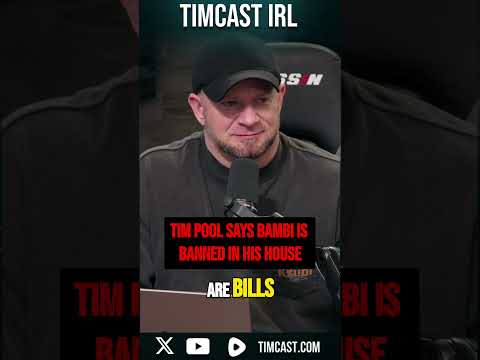 Timcast IRL - Tim Pool Says BAMBI IS BANNED In His House | TIMCAST