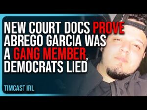 New Court Docs PROVE Abrego Garcia Was A GANG MEMBER, Democrats LIED