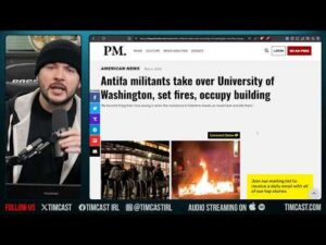 Antifa RIOTS Have BEGUN, Unhinged Leftists SET FIRES At UW Campus Take Over Building