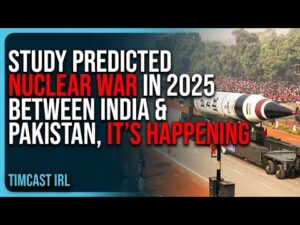 Study Predicted NUCLEAR WAR In 2025 Between India &amp; Pakistan, IT’S HAPPENING