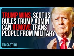 Trump WINS, SCOTUS Rules Trump Admin Can REMOVE Trans People From Military