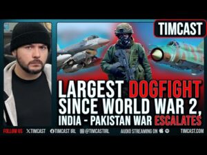 Largest DOGFIGHT Since WW2, India Pakistan War HEATING UP, Fears Of Nuclear Escalation Persist