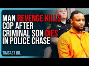 Man REVENGE KILLS Cop After Criminal Son DIES In Police Chase, Raises Money On GiveSendGo