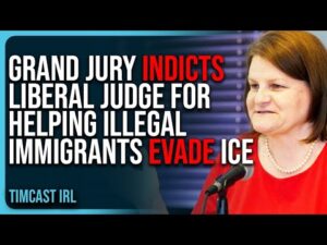 Grand Jury INDICTS Liberal Judge For Helping Illegal Immigrants Evade ICE