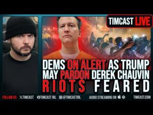 Democrats ON ALERT As Trump May PARDON Derek Chauvin, RIOTS Feared