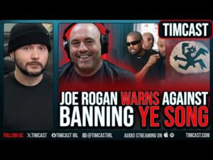 Joe Rogan WARNS About Banning Ye's New Song, HES RIGHT, Ye Goes MASSIVELY Viral Over OFFENSIVE Song