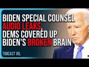 Biden Special Counsel Audio LEAKS, Democrats COVERED UP Biden's Broken Brain