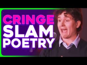 Slam Poetry is CRINGE, Here's The Proof!