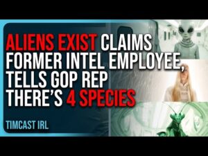 ALIENS EXIST Claims Former Intel Employee, Tells Gop Rep There’s 4 Species